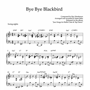 piano pdf sheet music of bye bye blackbird by ray henderson to use in ballet classes and tap dance training