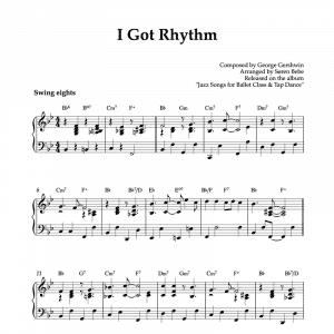 piano sheet music for I got rhythm by george gershwin to use in ballet classes or stand alone jazz piano piece