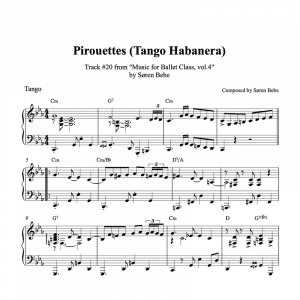 "Pirouettes (Tango Habanera)" – Piano sheet music for ballet class - from "Music for Ballet Class, vol.4" by Søren Bebe (PDF)