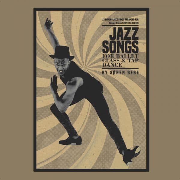 Jazz Sheet Music Bundle - 13 Famous Jazz Songs arranged for Ballet Class (36 pages PDF)