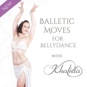 Balletic moves for Bellydance by Khalida