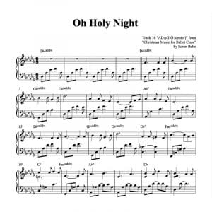piano sheet music for the Christmas song "Oh Holy Night" arranged for a ballet class adagio exercise