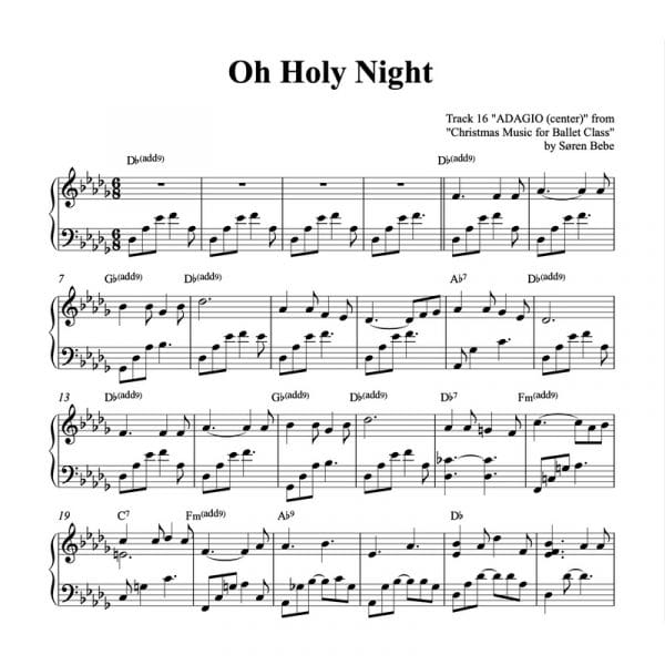 piano sheet music for the Christmas song "Oh Holy Night" arranged for a ballet class adagio exercise