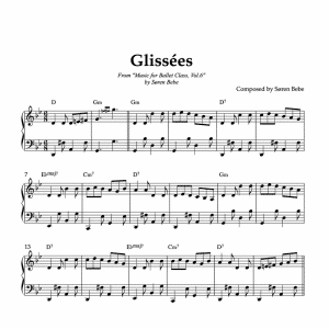 GLISSÉES | Ballet Class Sheet Music | From "Music for Ballet Class, Vol.6" by Søren Bebe (PDF)