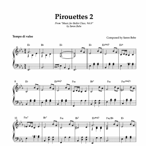 PIROUETTES 2 (WALTZ) | Ballet Class Sheet Music | From "Music for Ballet Class, Vol.6" by Søren Bebe (PDF)