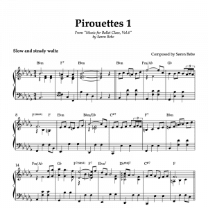 PIROUETTES 1 (SLOW WALTZ) | Ballet Class Sheet Music | From "Music for Ballet Class, Vol.6" by Søren Bebe (PDF)
