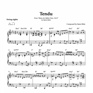TENDU | Ballet Class Sheet Music | From "Music for Ballet Class, Vol.6" by Søren Bebe (PDF)