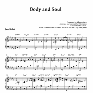 piano sheet music for Body and Soul piano arrangement for ballet class plie exercise
