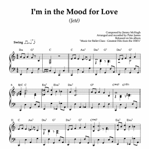 I'm in the mood for love - piano sheet music for ballet class jete exercise