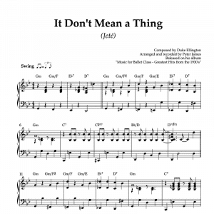 It don't mean a thing - piano sheet music for ballet class jeté exercise