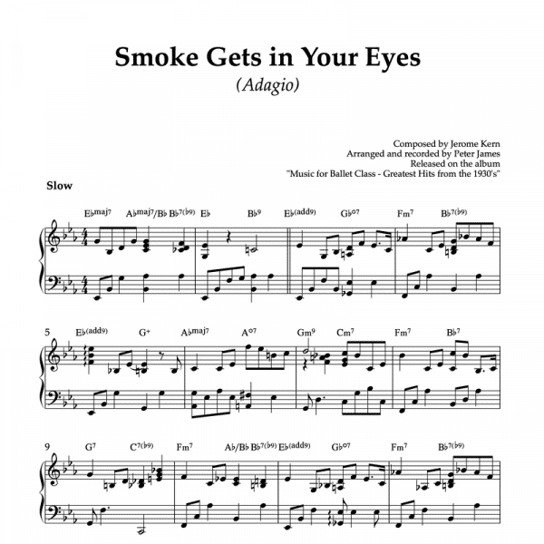 solo piano arrangement of jerome kerns smoke gets in your eyes to use in ballet classes for adagio exercises