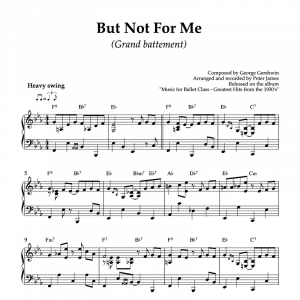 Gershwins But Not for Me in a piano arrangement for ballet class grand battement exercise