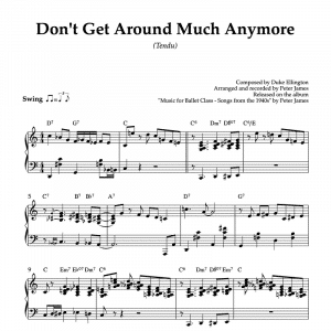 piano sheet music for dont get around much anymore by duke ellington arranged for a ballet class tendu exercise