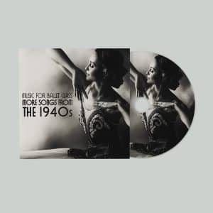 CD for ballet class with piano arrangements of hit songs from the 1940s