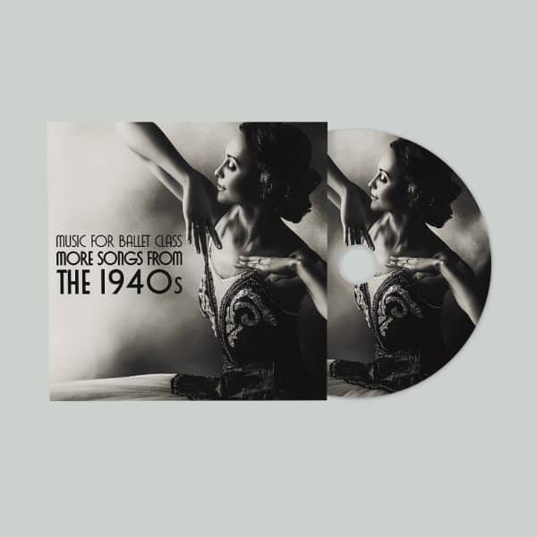 CD for ballet class with piano arrangements of hit songs from the 1940s