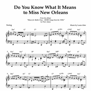 piano sheet music arrangement of "do you know what it means to miss new orleans" to use in ballet classes for tendu exercise