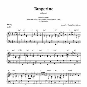 Tangerine (Allegro) // From the movie "The Fleet's In" | Piano Sheet Music for Ballet Classes (PDF)