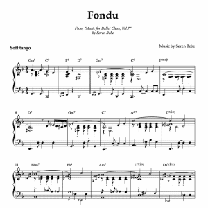 Sheet music for "Fondu (tango)" (PDF) | Track 8 from the album "Music for Ballet Class Vol.7" by Søren Bebe
