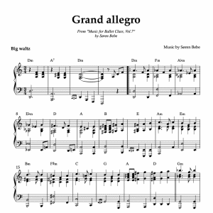 Sheet music for "Grand allegro" (PDF) | Track 21 from the album "Music for Ballet Class Vol.7" by Søren Bebe