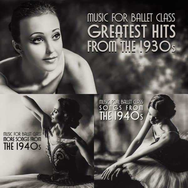 mp3 album bundle with 3 albums with music for ballet class from the 30s and 40s