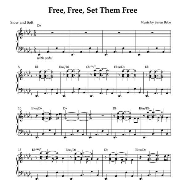 Free, Free, Set Them Free // Søren Bebe // Piano Sheet Music (PDF)